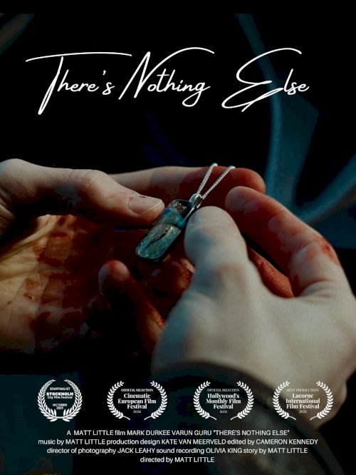 There's Nothing Else - Movie Poster There's Nothing Else - Movie Poster