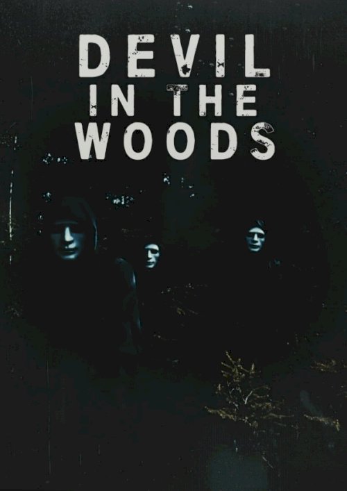 Devil in the Woods - Movie Poster Devil in the Woods - Movie Poster