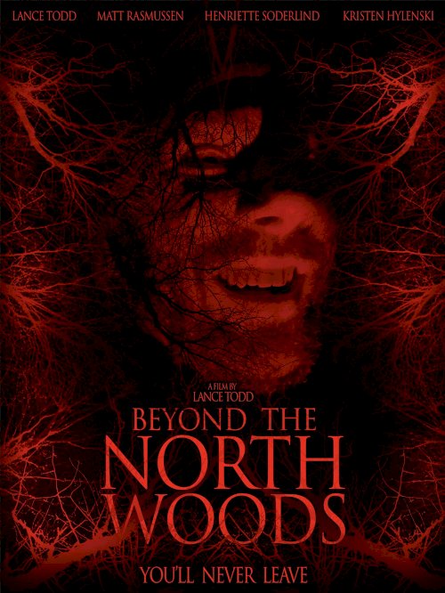 Beyond the North Woods - Movie Poster Beyond the North Woods - Movie Poster