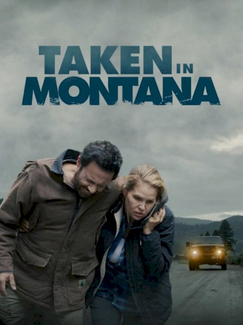 Taken In Montana - Movie Poster Taken In Montana - Movie Poster