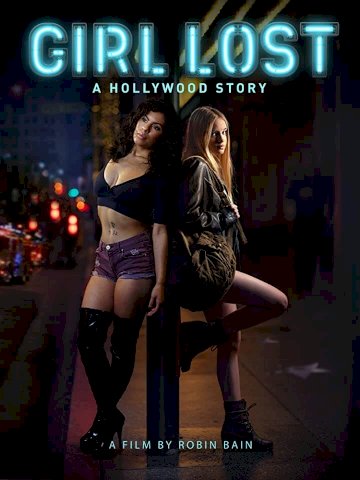 Girl Lost: A Hollywood Story - Movie Poster Girl Lost: A Hollywood Story - Movie Poster