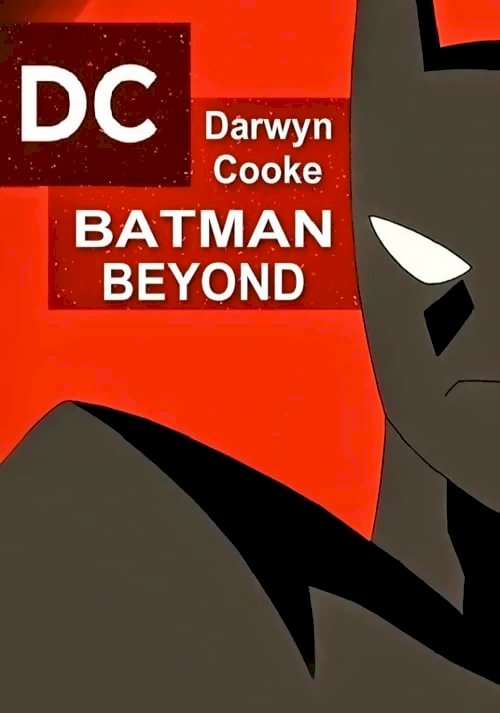 Batman Beyond - Movie Poster Batman Beyond - Movie Poster