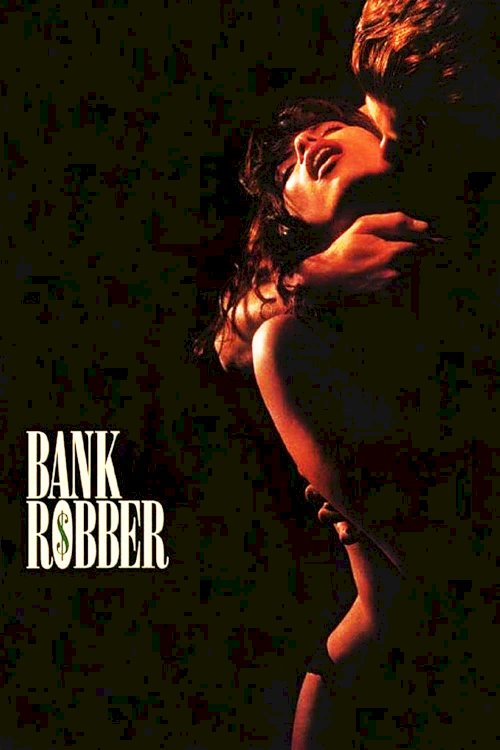 Bank Robber - Movie Poster Bank Robber - Movie Poster