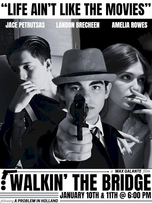 Walkin' The Bridge - Movie Poster Walkin' The Bridge - Movie Poster