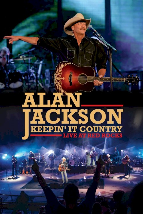 Alan Jackson: Keepin' It Country - Movie Poster Alan Jackson: Keepin' It Country - Movie Poster