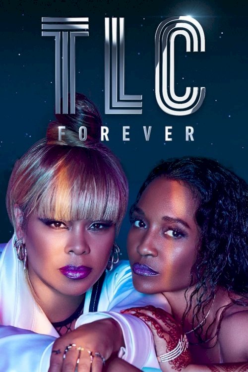 TLC Forever - Movie Poster TLC Forever - Movie Poster