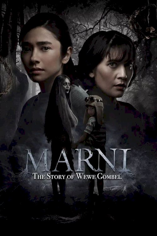 Marni: The Story of Wewe Gombel - Movie Poster Marni: The Story of Wewe Gombel - Movie Poster