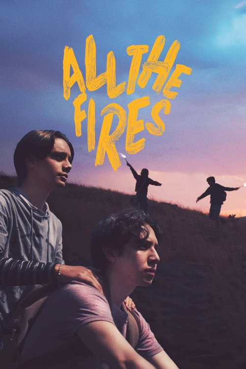 All the Fires - Movie Poster All the Fires - Movie Poster