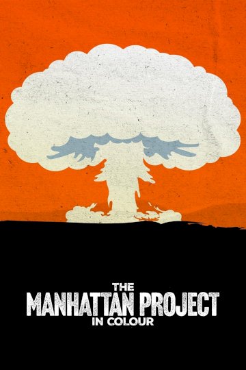 The Manhattan Project in Colour - Movie Poster