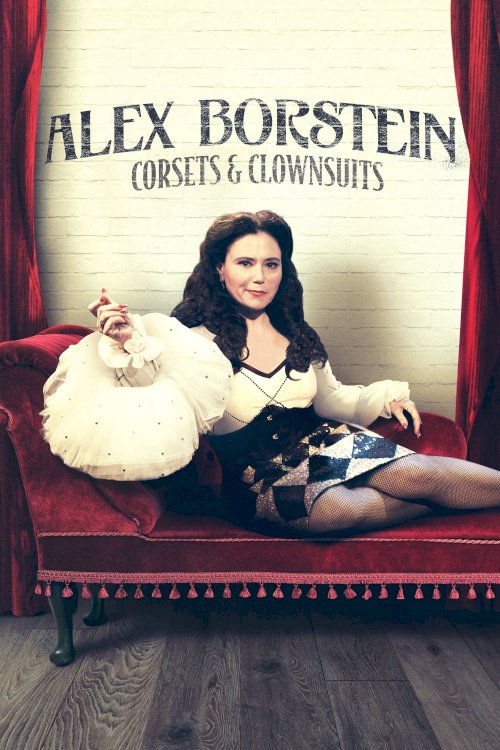 Alex Borstein: Corsets & Clown Suits - Movie Poster