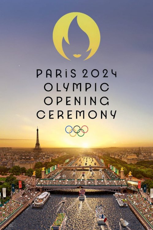 Paris 2024 Olympic Opening Ceremony - Movie Poster Paris 2024 Olympic Opening Ceremony - Movie Poster