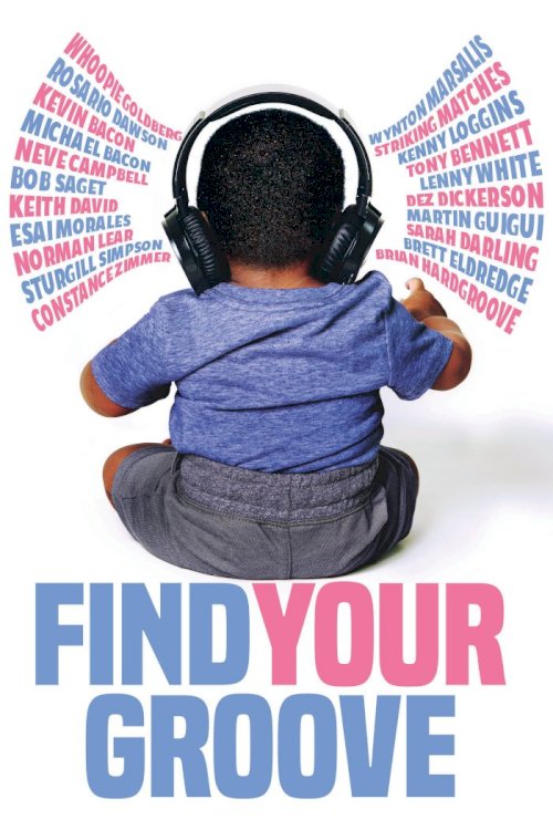Find Your Groove - Movie Poster Find Your Groove - Movie Poster