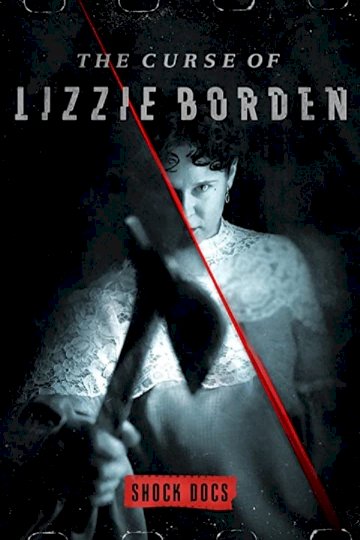 The Curse of Lizzie Borden - Movie Poster The Curse of Lizzie Borden - Movie Poster