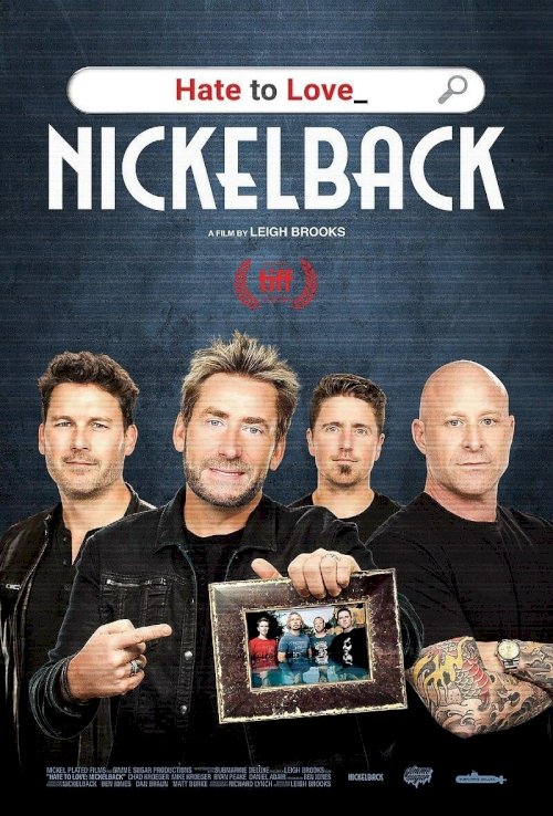 Hate to Love: Nickelback - Movie Poster Hate to Love: Nickelback - Movie Poster