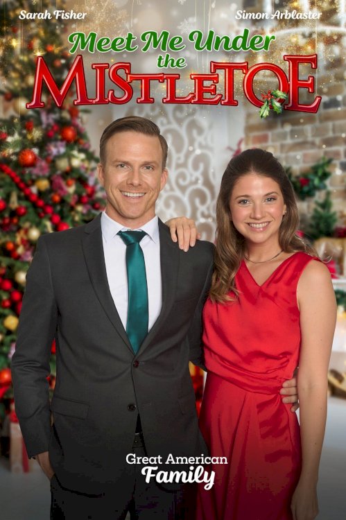 Meet Me Under the Mistletoe - Movie Poster Meet Me Under the Mistletoe - Movie Poster