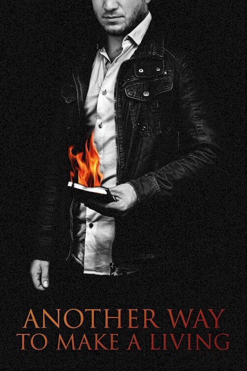 Another Way To Make A Living - Movie Poster Another Way To Make A Living - Movie Poster