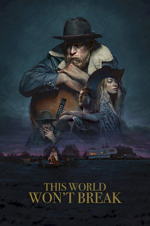 This World Won't Break - Movie Poster This World Won't Break - Movie Poster