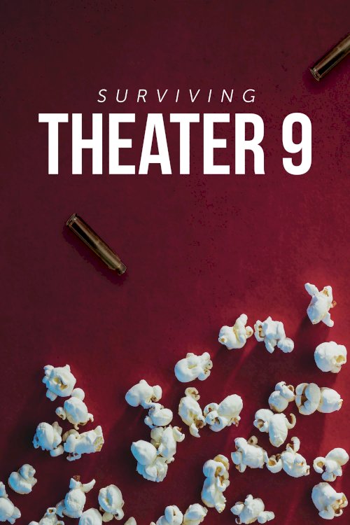 Surviving Theater 9 - Movie Poster