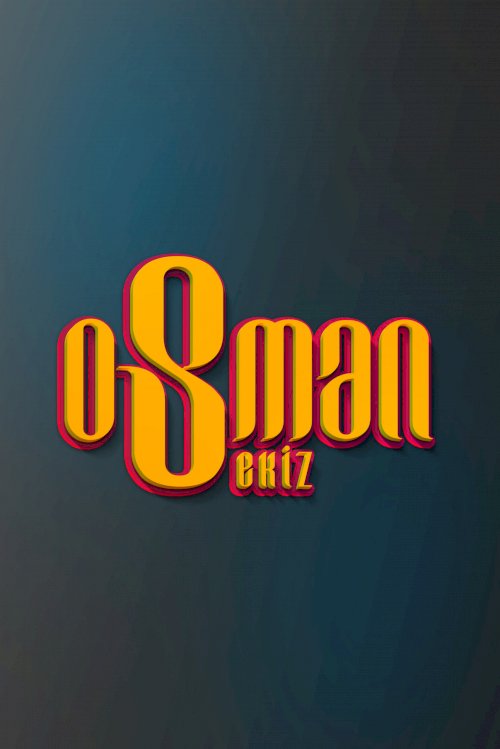 Osman Sekiz - Movie Poster Osman Sekiz - Movie Poster