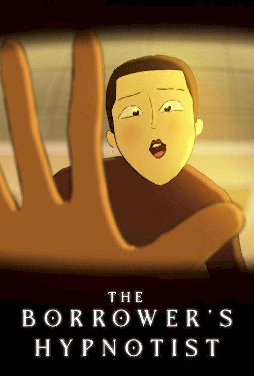 The Borrower's Hypnotist - Movie Poster The Borrower's Hypnotist - Movie Poster