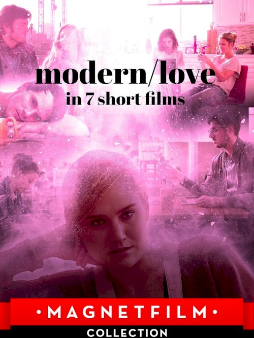 Modern/Love in 7 Short Films - Movie Poster Modern/Love in 7 Short Films - Movie Poster