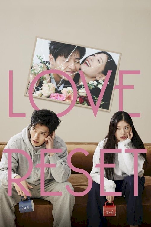 Love Reset - Movie Poster Love Reset - Movie Poster