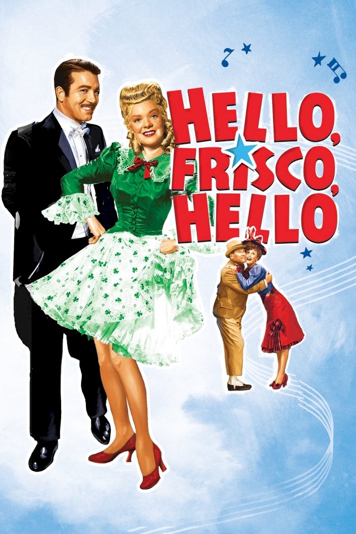 Hello, Frisco, Hello - Movie Poster Hello, Frisco, Hello - Movie Poster