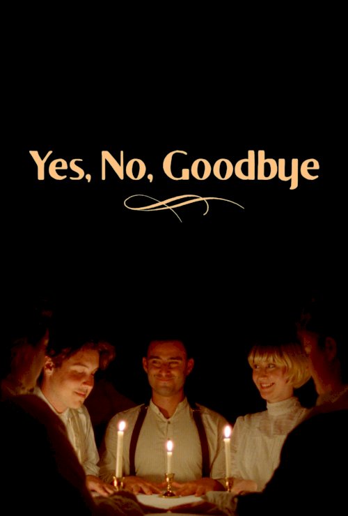 Yes, No, Goodbye - Movie Poster Yes, No, Goodbye - Movie Poster