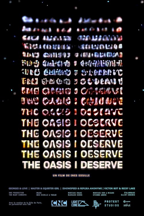 The Oasis I Deserve - Movie Poster The Oasis I Deserve - Movie Poster