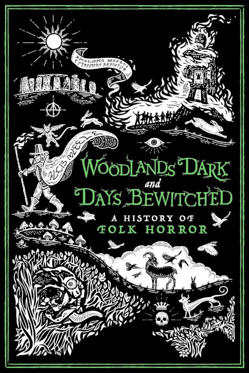 Woodlands Dark and Days Bewitched: A History of Folk Horror - Movie Poster Woodlands Dark and Days Bewitched: A History of Folk Horror - Movie Poster