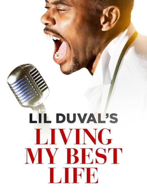 Lil Duval: Living My Best Life - Movie Poster Lil Duval: Living My Best Life - Movie Poster