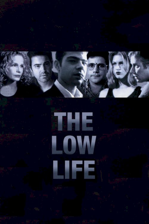 The Low Life - Movie Poster The Low Life - Movie Poster