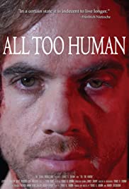 Human, All Too Human - Movie Poster Human, All Too Human - Movie Poster