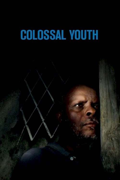 Colossal Youth - Movie Poster Colossal Youth - Movie Poster