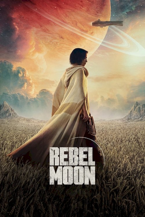 Rebel Moon - Part One: A Child of Fire - Movie Poster