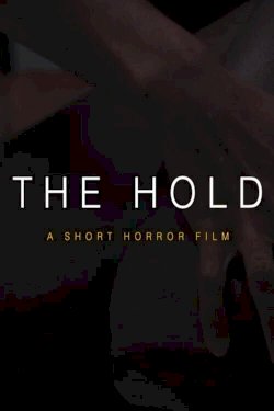 The Hold - Movie Poster The Hold - Movie Poster