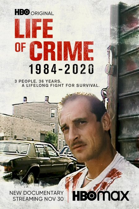 Life of Crime: 1984-2020 - Movie Poster Life of Crime: 1984-2020 - Movie Poster