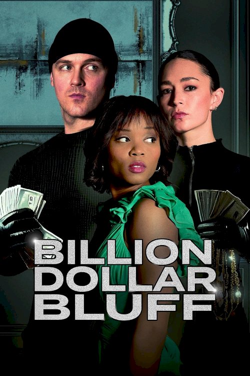 Billion Dollar Bluff - Movie Poster Billion Dollar Bluff - Movie Poster