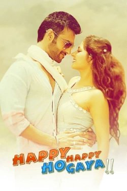 Happy Happy Ho Gaya - Movie Poster Happy Happy Ho Gaya - Movie Poster