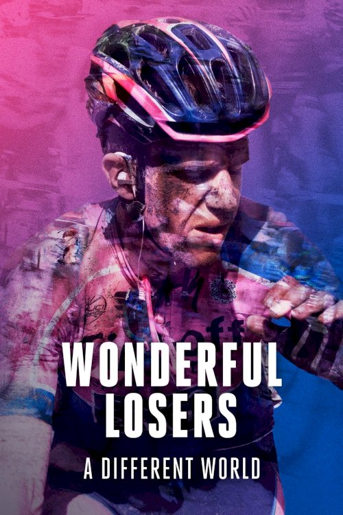 Wonderful Losers: A Different World - Movie Poster Wonderful Losers: A Different World - Movie Poster