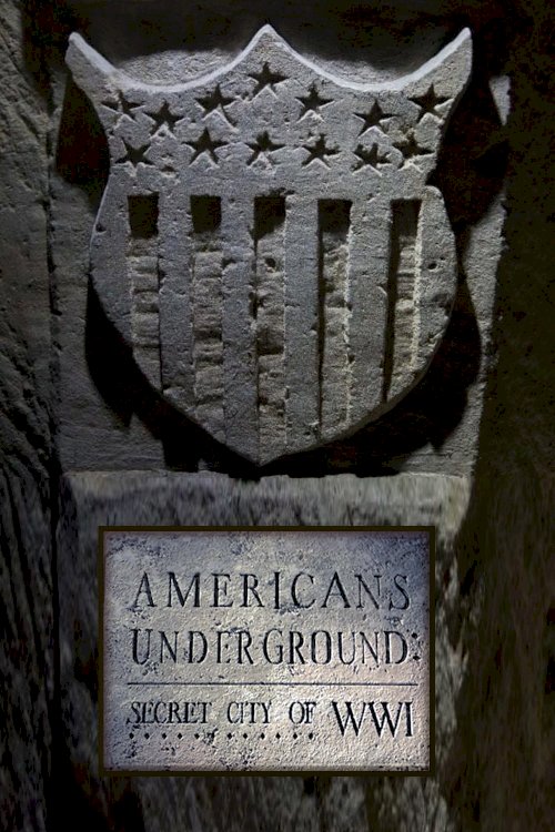 Americans Underground: Secret City of WWI - Movie Poster