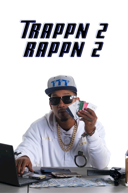 Trappn 2 Rappn - Movie Poster Trappn 2 Rappn - Movie Poster