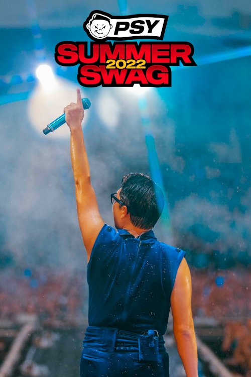 PSY Summer Swag 2022 - Movie Poster PSY Summer Swag 2022 - Movie Poster