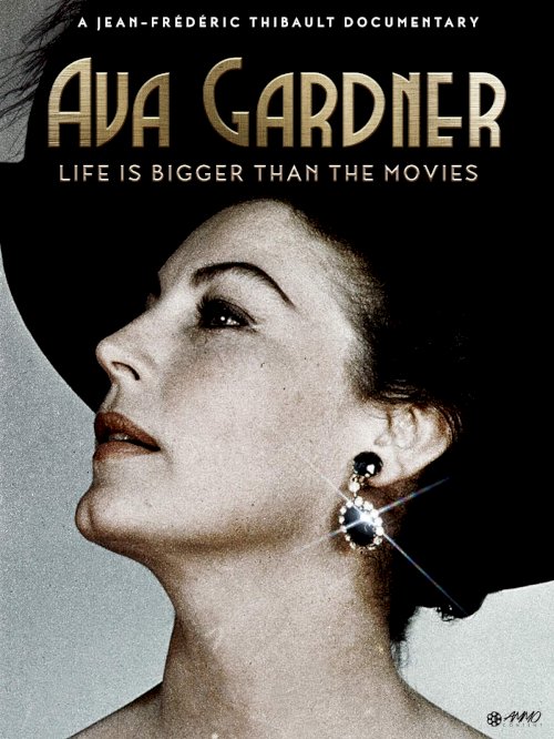 Ava Gardner: Life Is Bigger Than the Movies - Movie Poster
