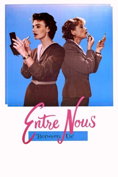 Entre Nous - Movie Poster Entre Nous - Movie Poster