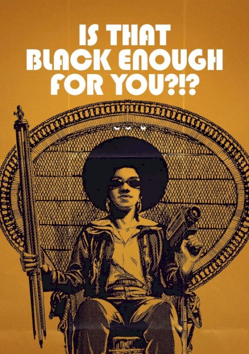Is That Black Enough for You?!? - Movie Poster Is That Black Enough for You?!? - Movie Poster