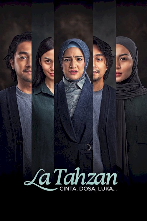 La Tahzan: Cinta, Dosa, Luka... - Movie Poster La Tahzan: Cinta, Dosa, Luka... - Movie Poster