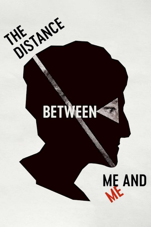 The Distance Between Me and Me - Movie Poster The Distance Between Me and Me - Movie Poster