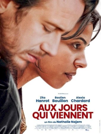 Aux jours qui viennent - Movie Poster Aux jours qui viennent - Movie Poster