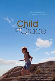 Child of Grace - Movie Poster Child of Grace - Movie Poster